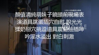 【新片速遞】  【AI画质增强】❤️笑哭了❤️小妹进屋看见个脱光了的黑人差点吓尿了，连着吓跑五六个妹子，终于有个勇者大姐敢接！[3.24G/MP4/01:19:39]