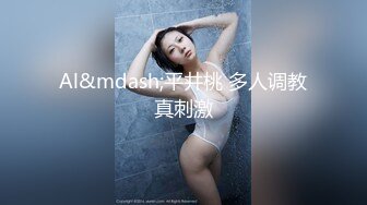 吐血强烈推荐！【绝版稀有作品】18岁的萝莉学生妹被骗，以拍写真的名义，进一步试探 插入