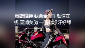  -异国女团-，‘我不是跟你做爱过了吗’，‘我忘啦’，极品泰国小妞专业交，嘴巴吸干大哥的鸡巴！