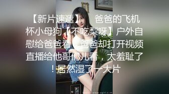 真实记录极品女神级表姐房间看A片 受不了刺激全裸玩浪穴自慰 振动棒上阵 娇喘呻吟 真想上去操她 高清720P版