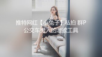 某职业技校熊孩子潜入女厕偷拍女同学和老师嘘嘘弄的偷拍设备还不错很高清