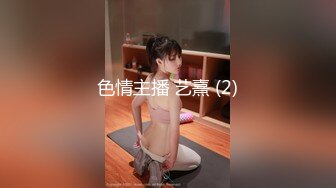 【新片速遞】  女友穿着内裤在洗碗，我实在忍不住了，进去直接抽插 