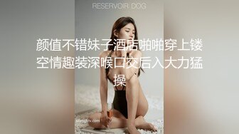 桑拿会所选个大奶妹子，服务周到毒龙漫游水床全都到位，口活厉害也是骚货被操的呻吟超大声